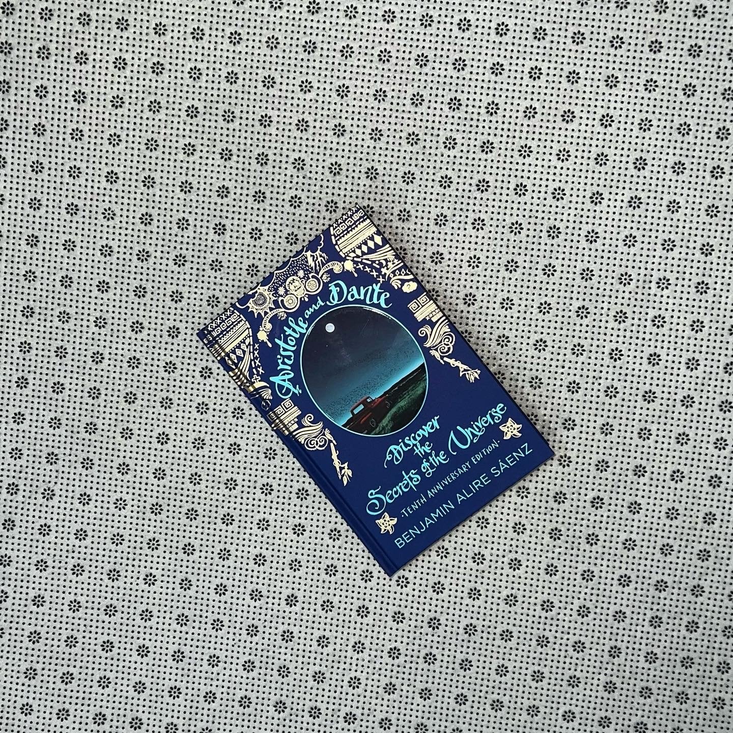 aristotle and dante discover the secrets of the universe tenth anniversary edition by benjamin alire saenz