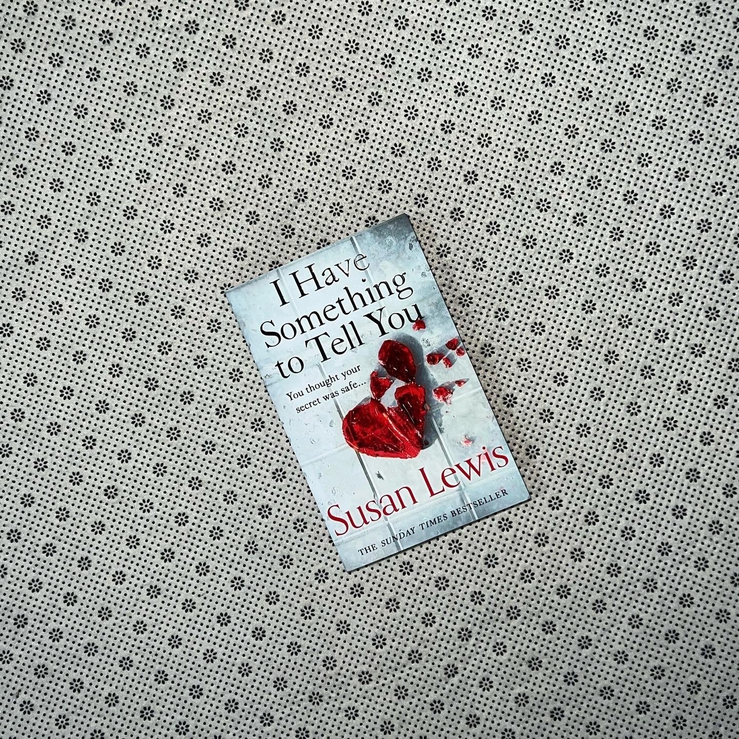 i have something to tell you by susan lewis