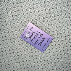 how to make friends with the dark by kathleen glasgow