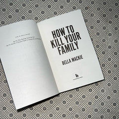 how to kill your family by bella mackie