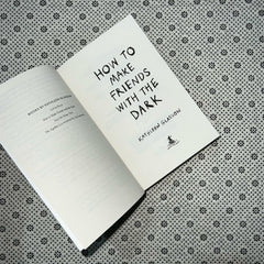 how to make friends with the dark by kathleen glasgow