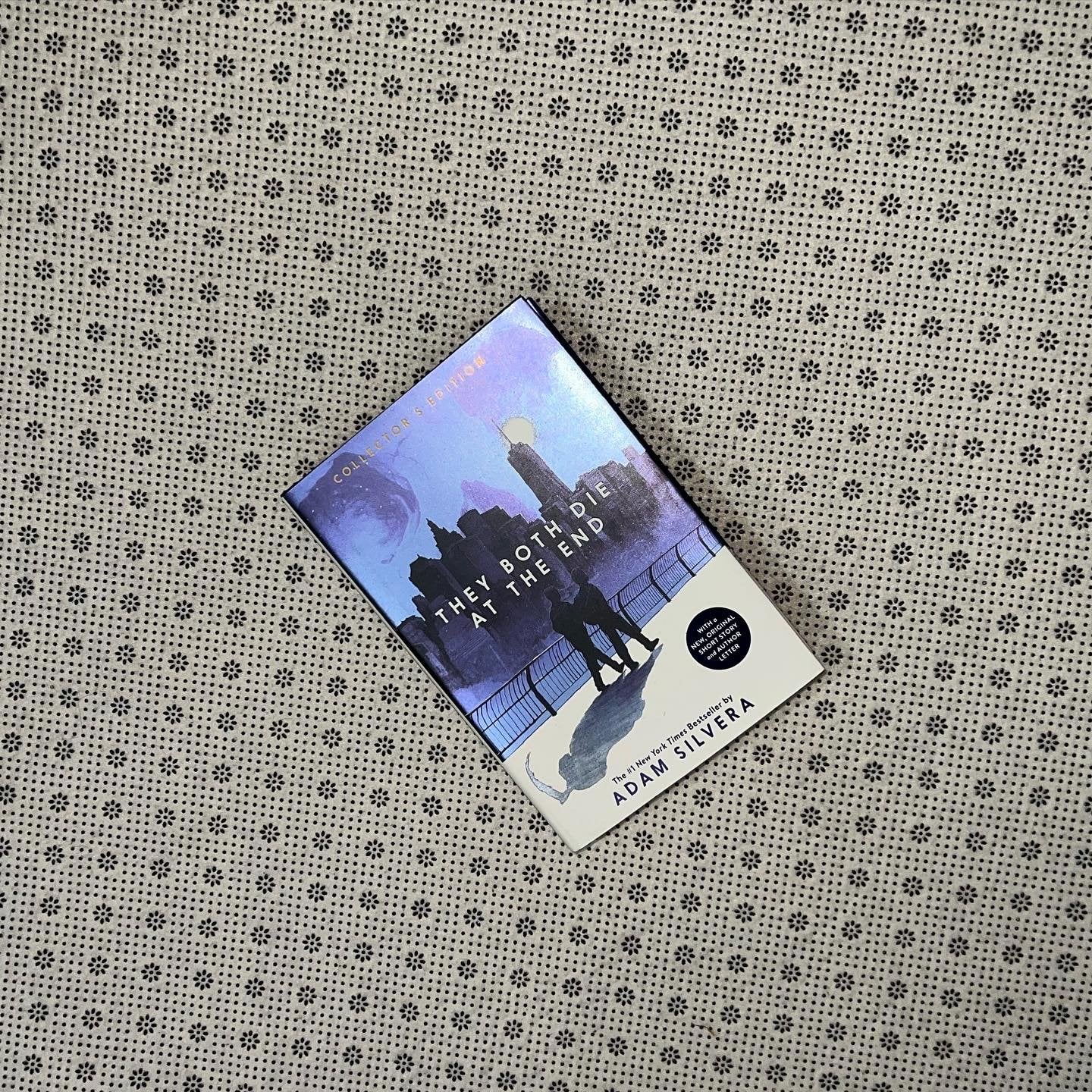 they both die at the end they both die at the end series book 1 collectors edition by adam silvera