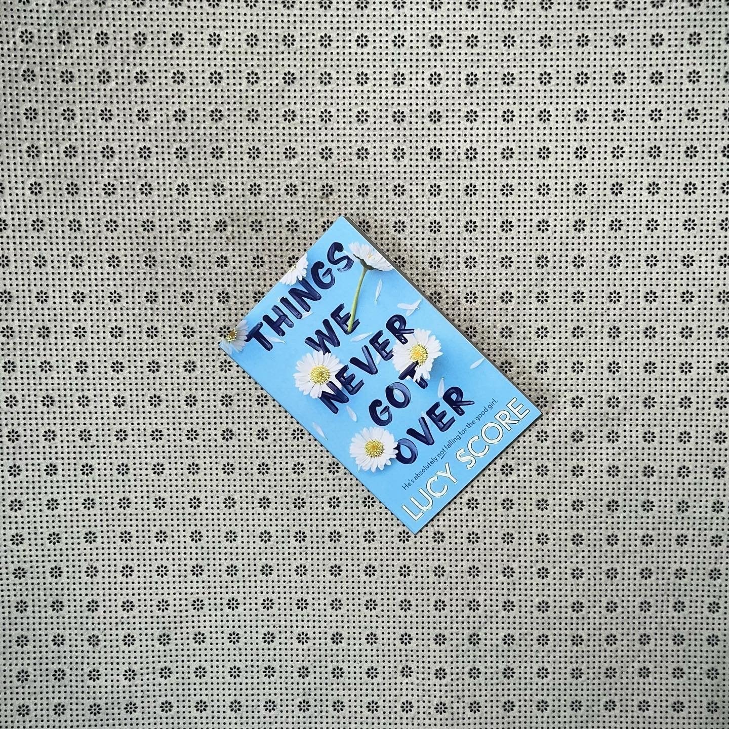 things we never got over knockemout series book 1 by lucy score