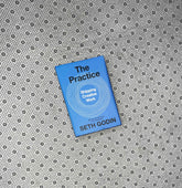 THE PRACTICE: Shipping Creative Work by Seth Godin