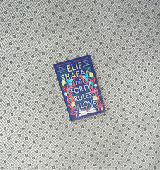 THE FORTY RULES OF LOVE by Elif Shafak