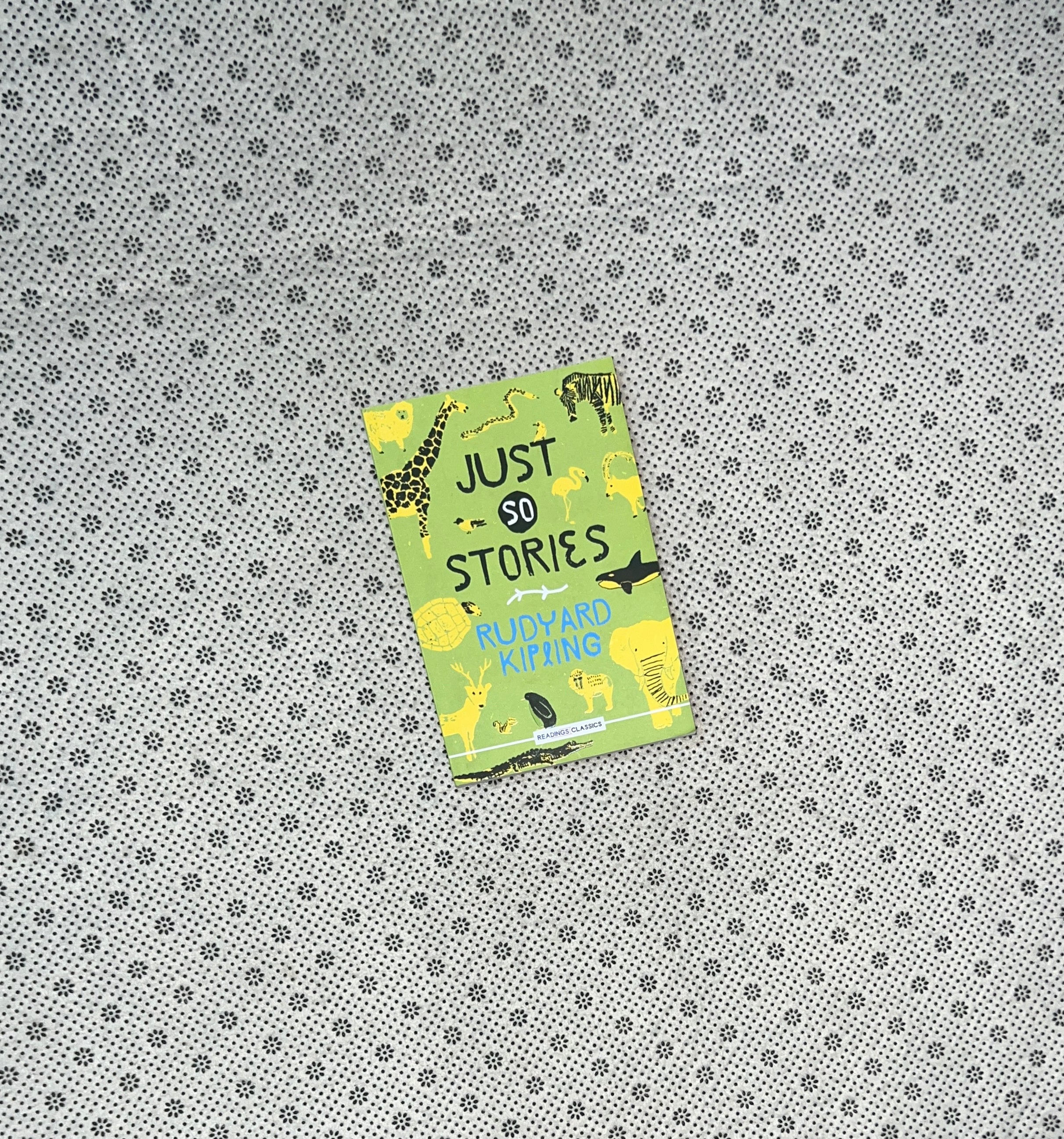 JUST SO STORIES (Reading Classic) by Rudyard Kipling