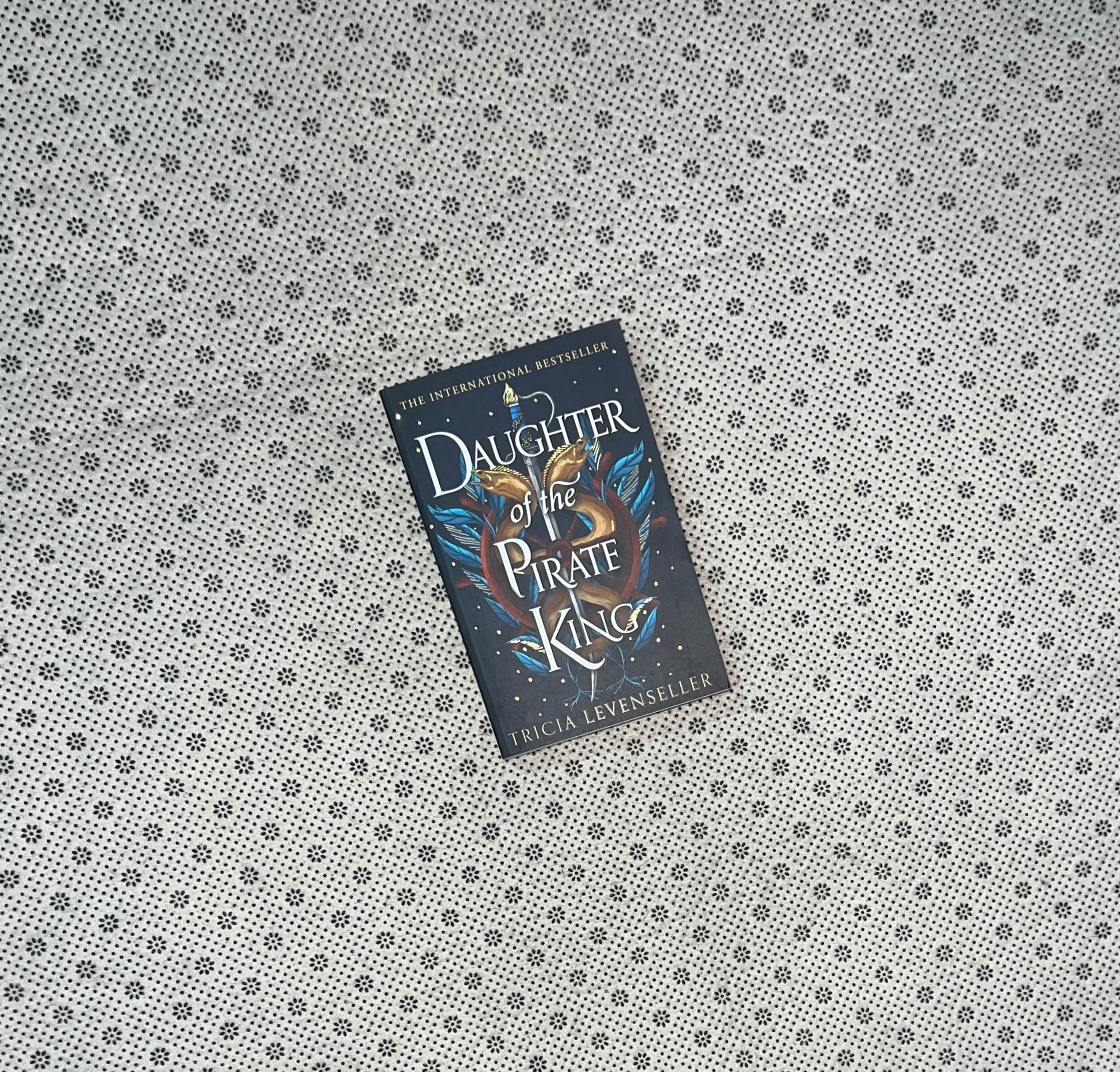 DAUGHTER OF THE PIRATE KING: DAUGHTER OF THE PIRATE KING (Book 1) by Tricia Levenseller