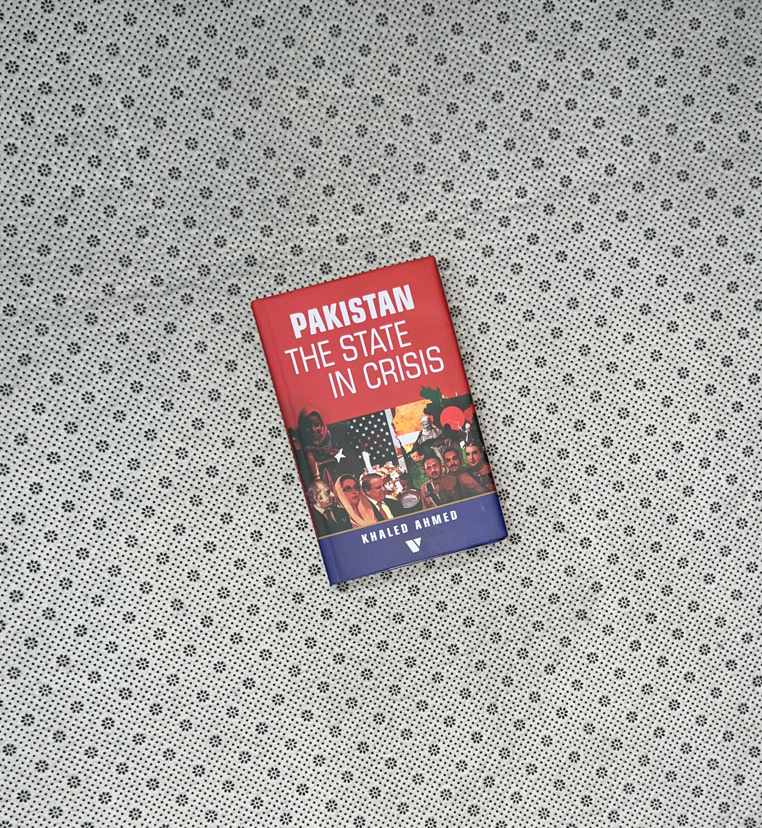 PAKISTAN: THE STATE IN CRISIS by Khaled Ahmed