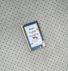 REBEL ENGLISH ACADEMY by Mohammad Hanif