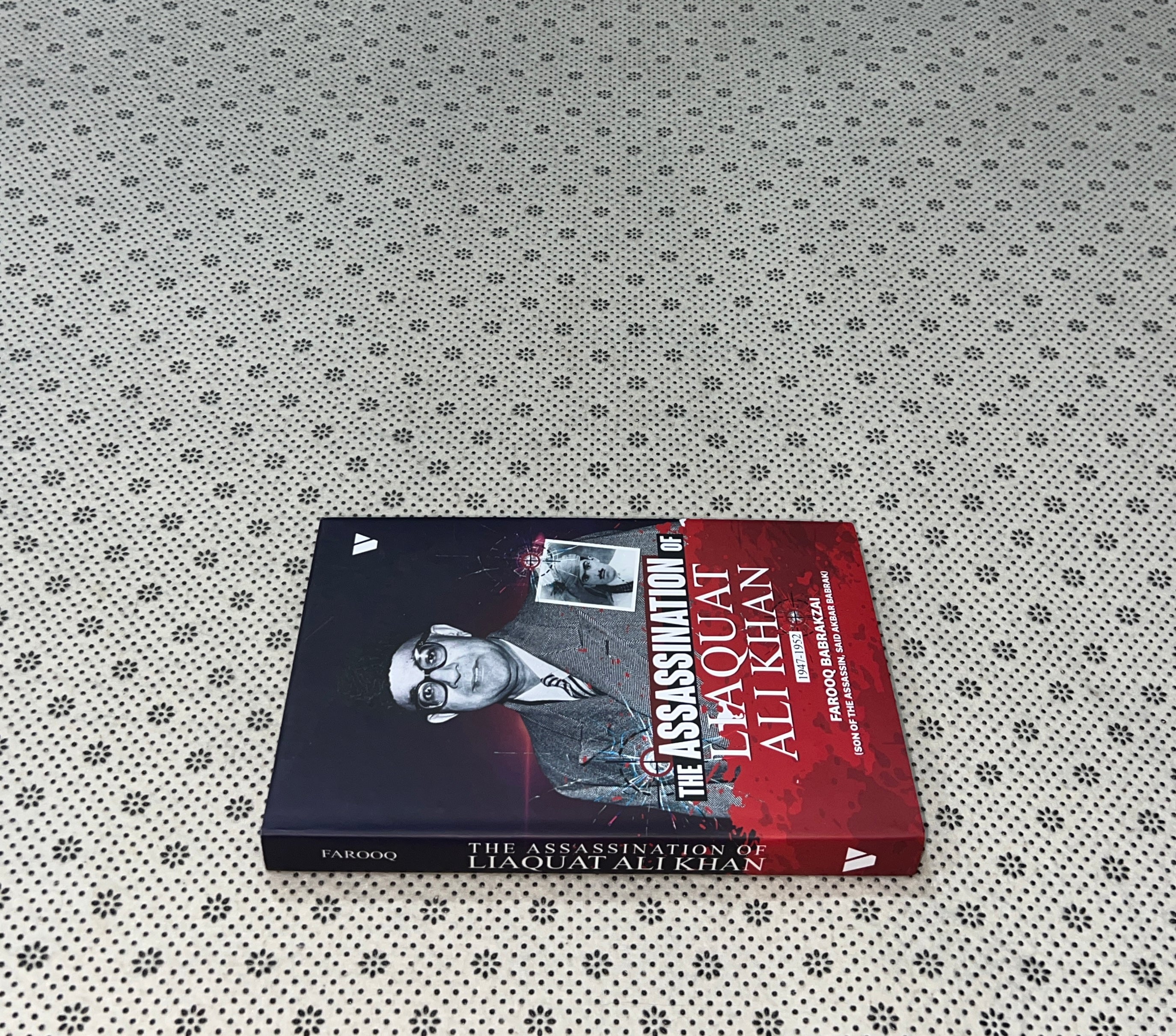 THE ASSASSINATION OF LIAQUAT ALI KHAN by Farooq Babrakzai