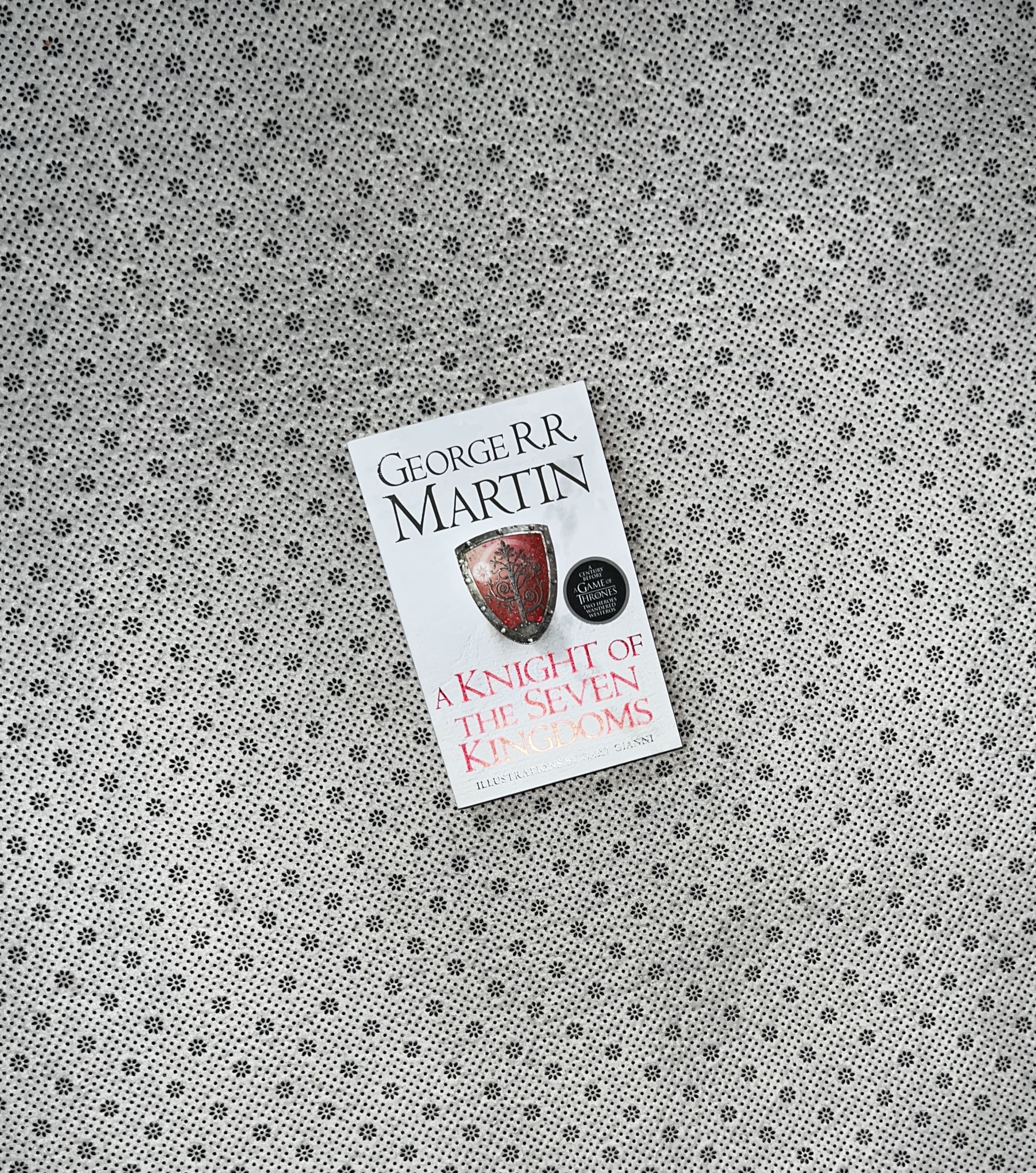 A KNIGHT OF THE SEVEN KINGDOMS by George R.R. Martin