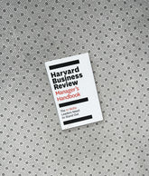 HARVARD BUSINESS REVIEW MANAGER'S HANDBOOK: THE 17 SKILLS LEADERS NEED TO STAND OUT by Harvard Business School
