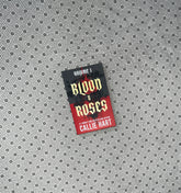 BLOOD & ROSES VOLUME 1 by Callie Hart