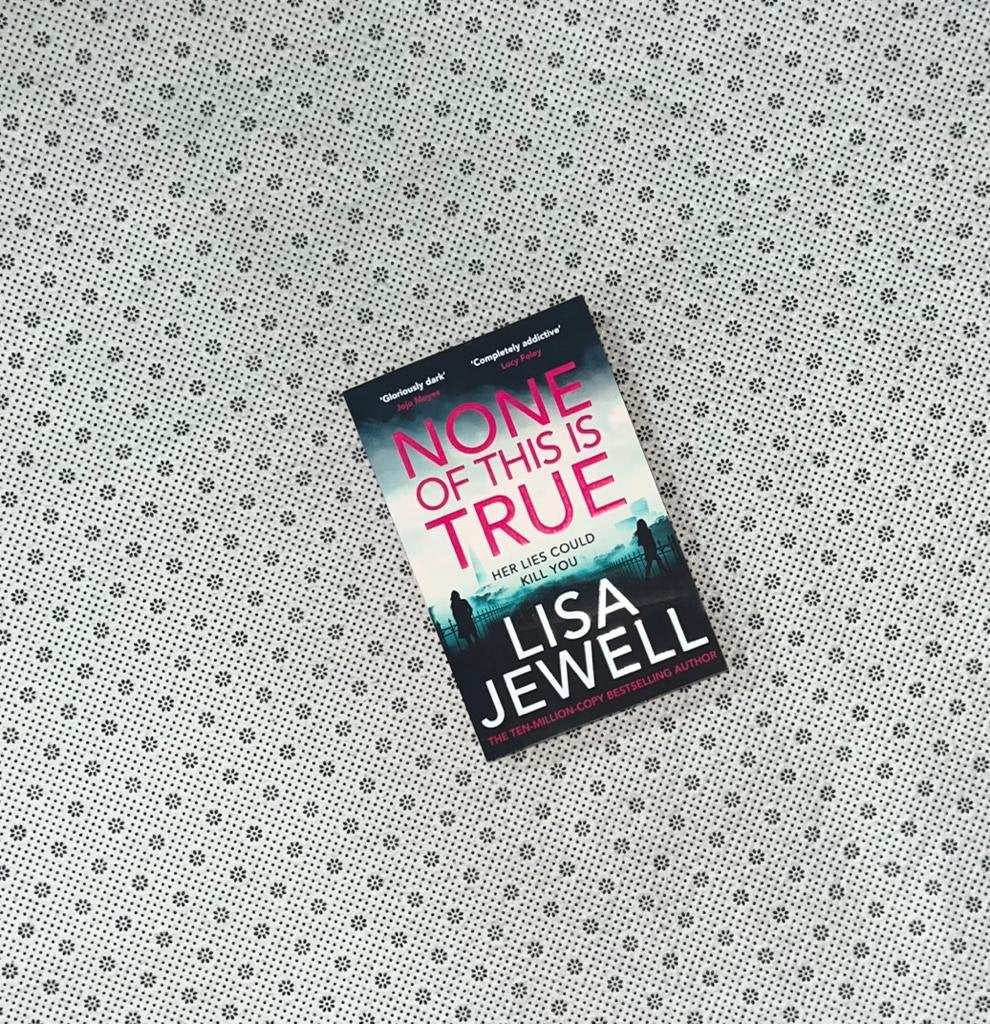 none of this is true her lies could kill you by lisa jewell