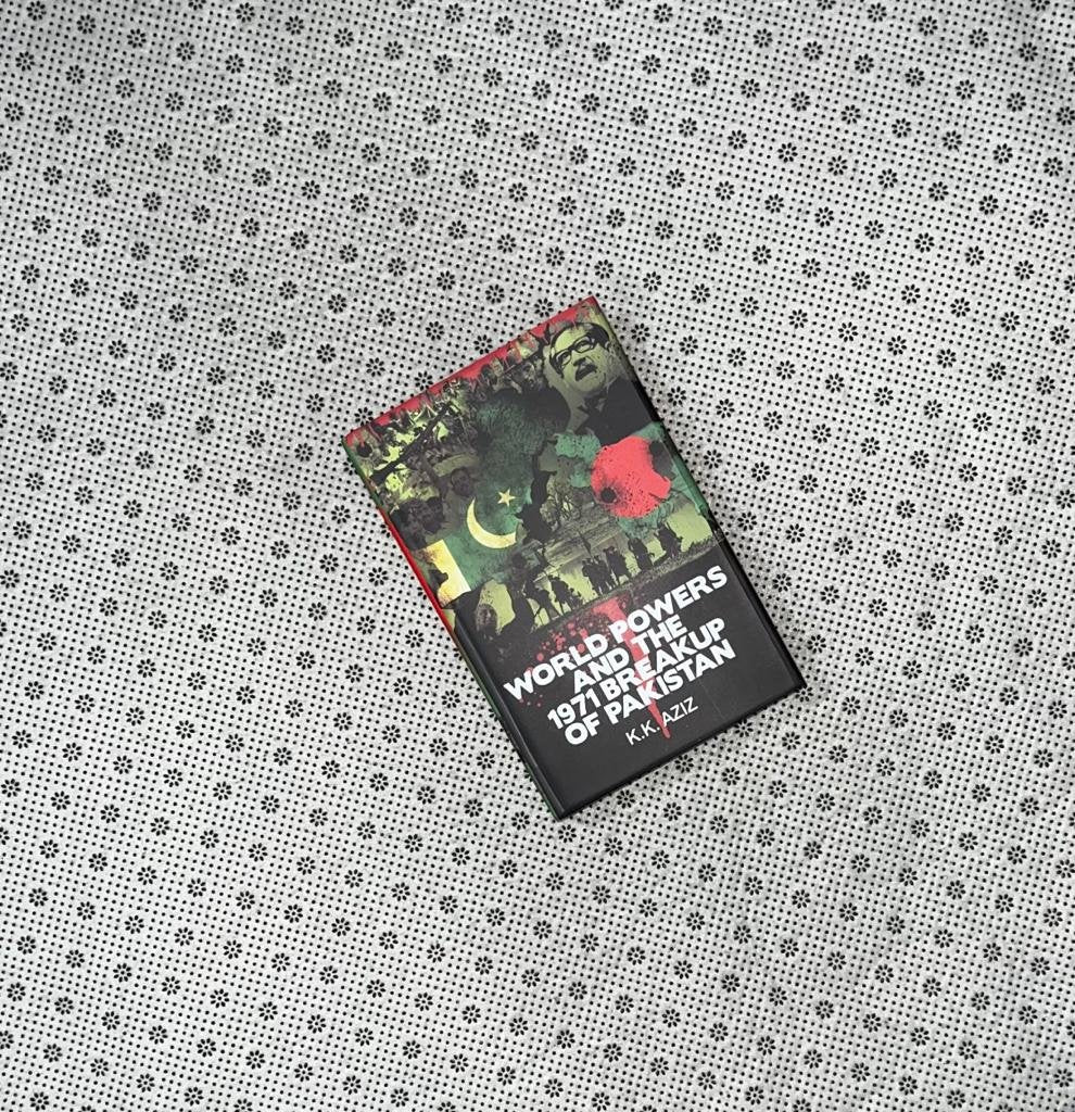 world powers and the 1971 breakup of pakistan by k k aziz