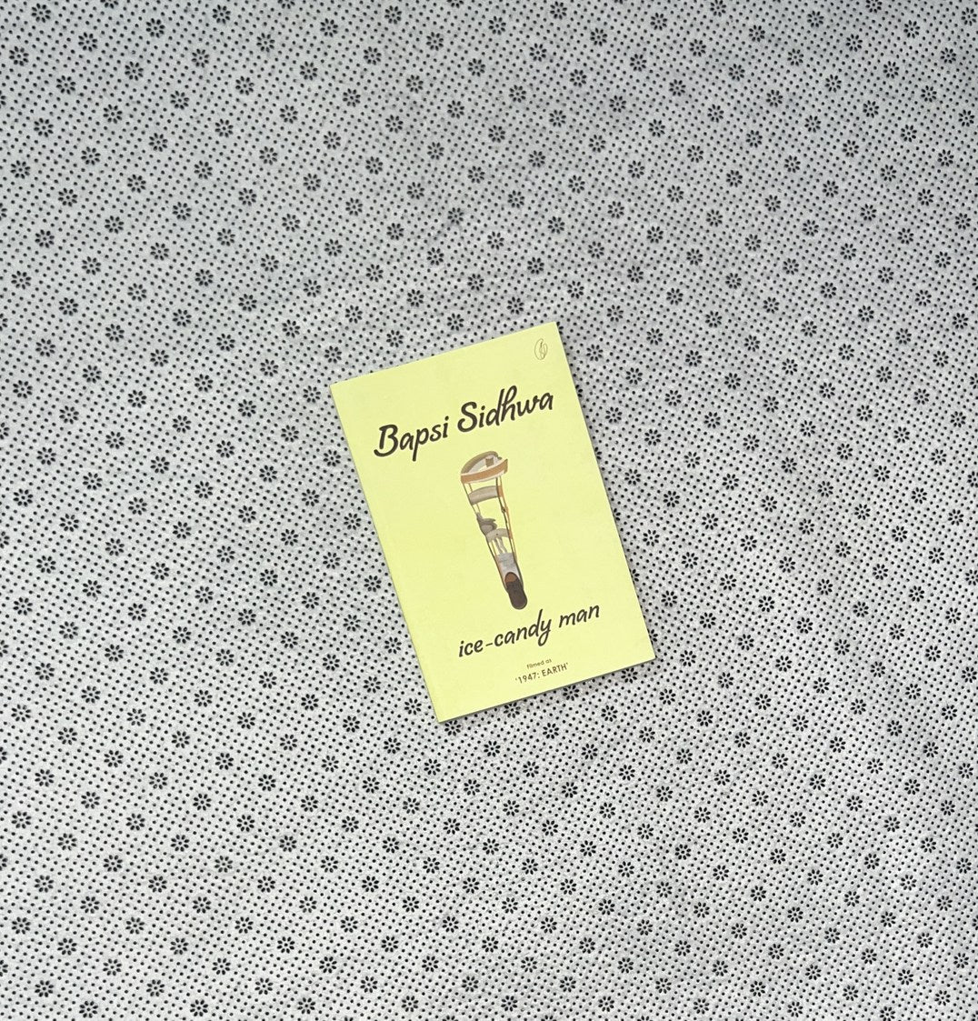 ICE CANDY MAN by Bapsi Sidhwa