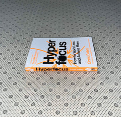 hyperfocus how to work less to achieve more by chris bailey