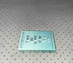 youd be home now by kathleen glasgow