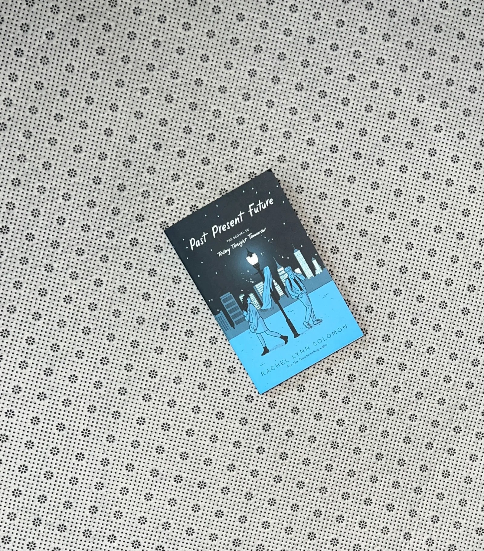 past present future today tonight tomorrow series book 2 by rachel lynn solomon