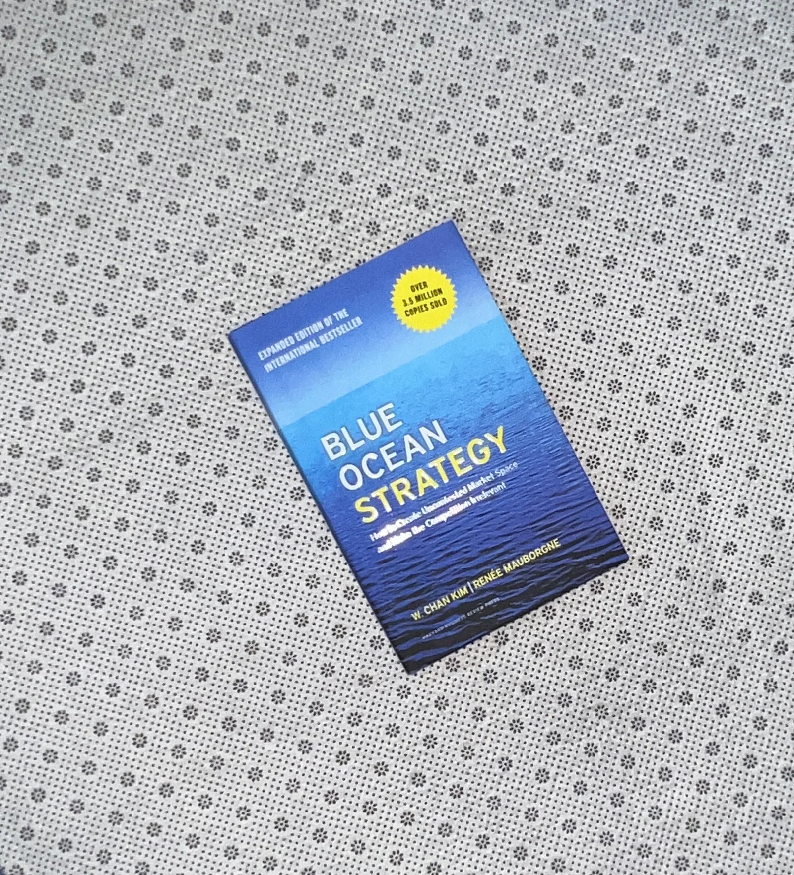 blue ocean strategy how to create uncontested market space and make the competition irrelevant by w chan kim