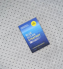 blue ocean strategy how to create uncontested market space and make the competition irrelevant by w chan kim