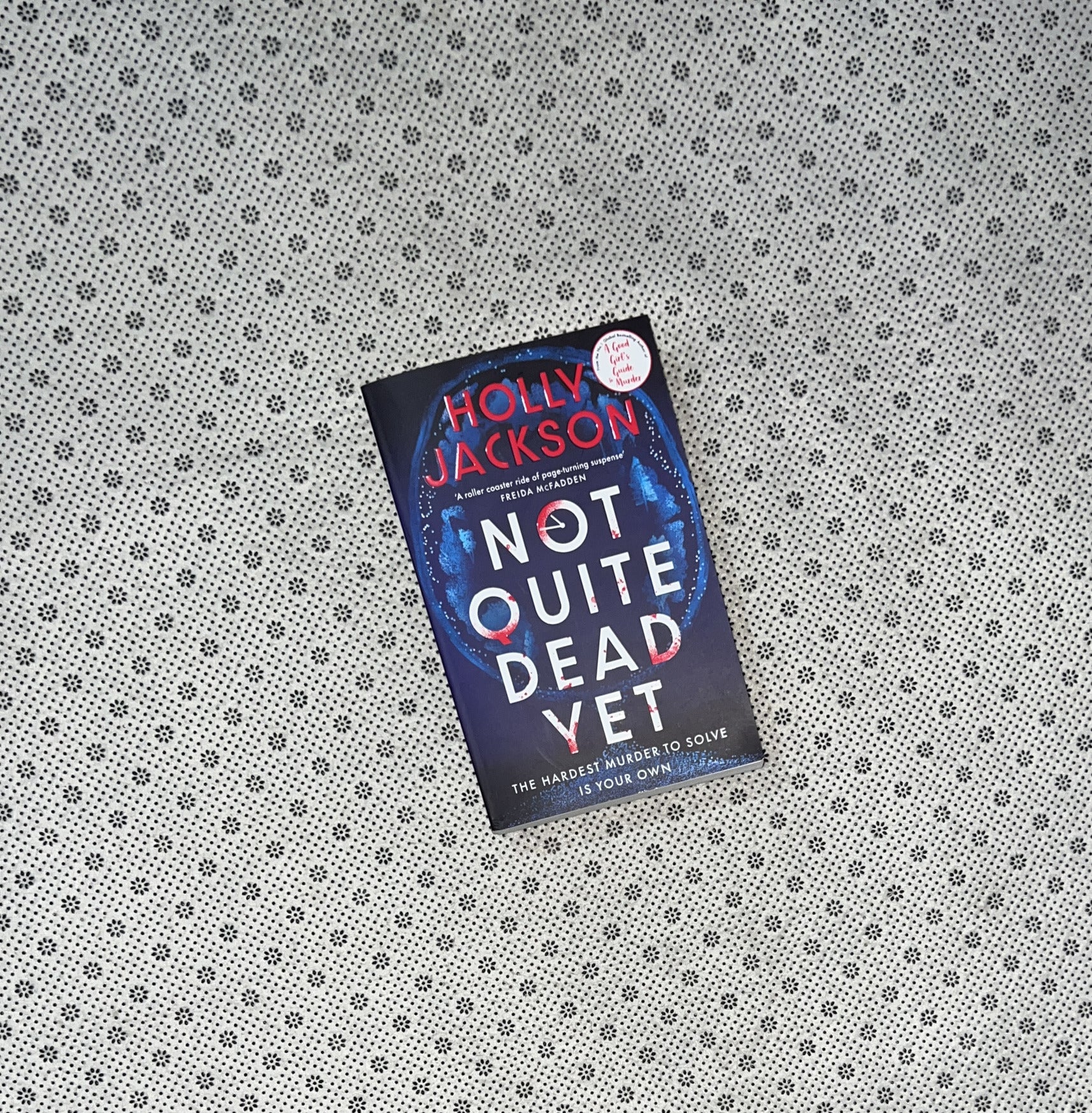 NOT QUITE DEAD YET by Holly Jackson