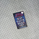 NOT QUITE DEAD YET by Holly Jackson