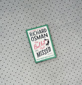 THE BULLET THAT MISSED by Richard Osman