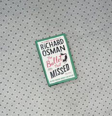 THE BULLET THAT MISSED by Richard Osman