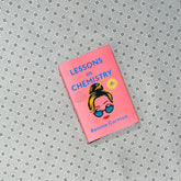 lessons in chemistry by bonnie garmus