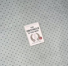 THE OBSTACLE IS THE WAY: The Timeless Art Of Turning Trials Into Triumph (Expanded 10th anniversary Edition) by Ryan Holiday