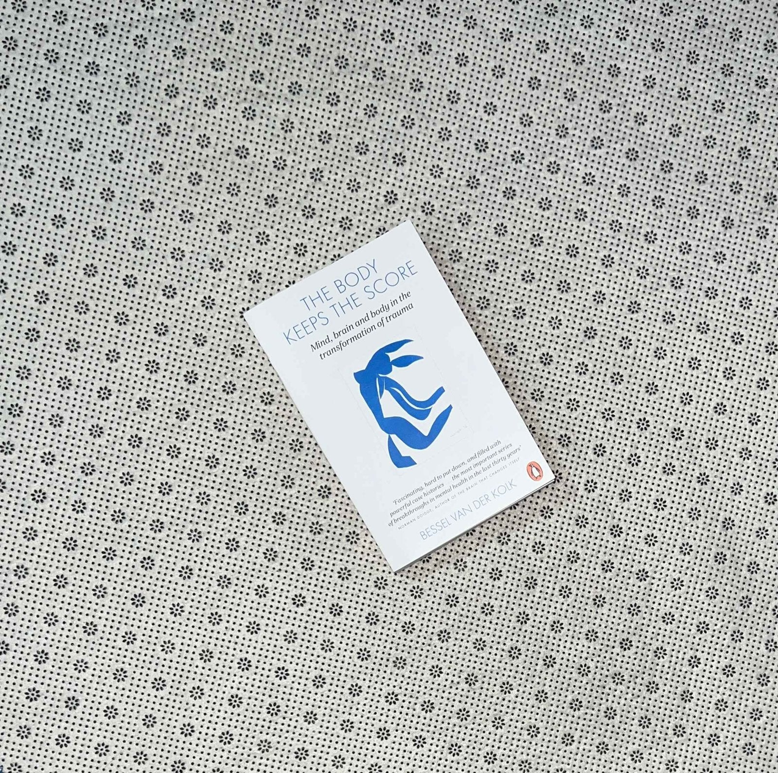 the body keeps the score mind brain and body in the transformation of trauma by bessel van der kolk