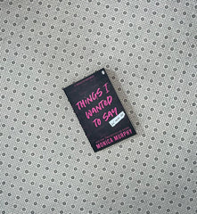 things i wanted to say by monica murphy