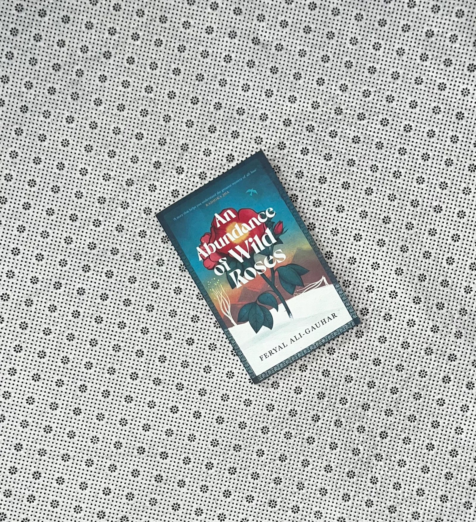 an abundance of wild roses by feryal ali gauhar