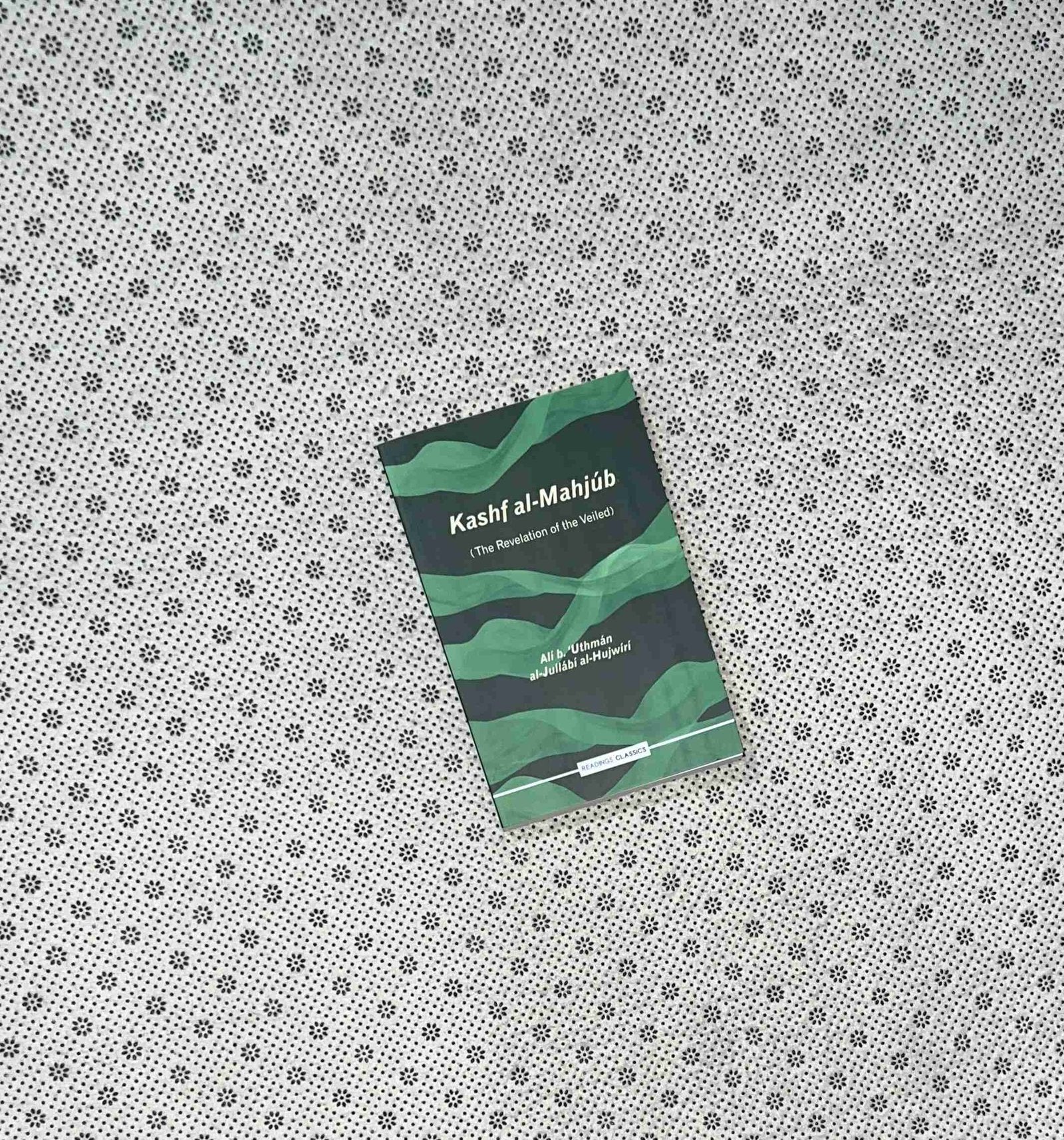 kashf al mahjub the revelation of the veiled by ali b uthman al jullabi al hujwiri