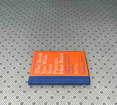 the book you wish your parents had read and your children will be glad that you did by philippa perry