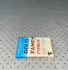 gold fame citrus by claire vaye watkins