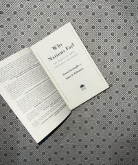 WHY NATIONS FAIL - The Origins Of Power, Prosperity, And Poverty by James A. Robinson