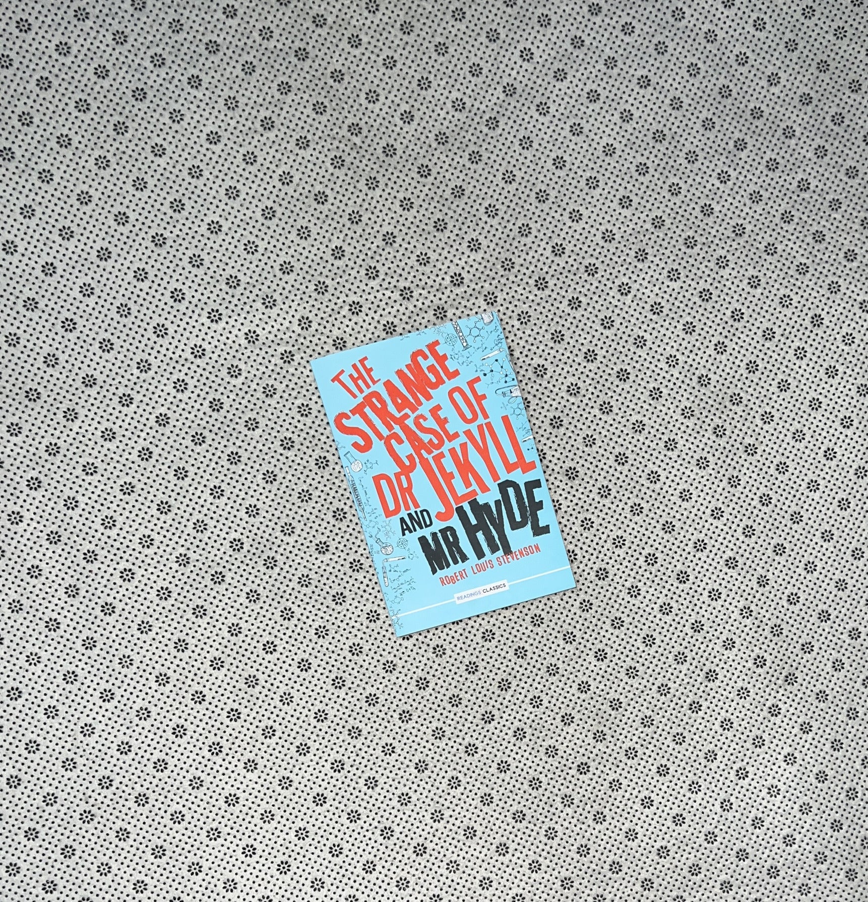 THE STRANGE CASE OF DR JEKYLL AND MR HYDE (Readings Classics) by Robert Louis Stevenson