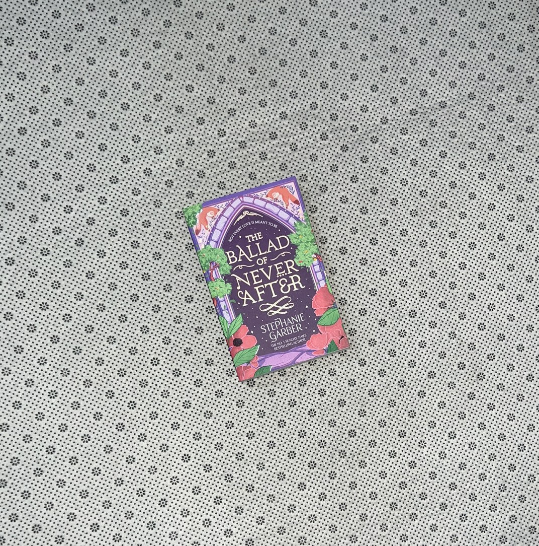 THE BALLAD OF NEVER AFTER:Once Upon a Broken Heart Series (Part 2) by Stephanie Garber