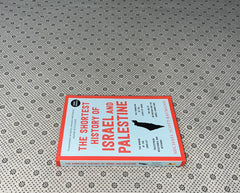 THE SHORTEST HISTORY OF ISRAEL AND PALESTINE by Michael Scott-Baumann