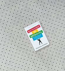 surrounded by setbacks or how to succeed when everythings gone bad by thomas erikson