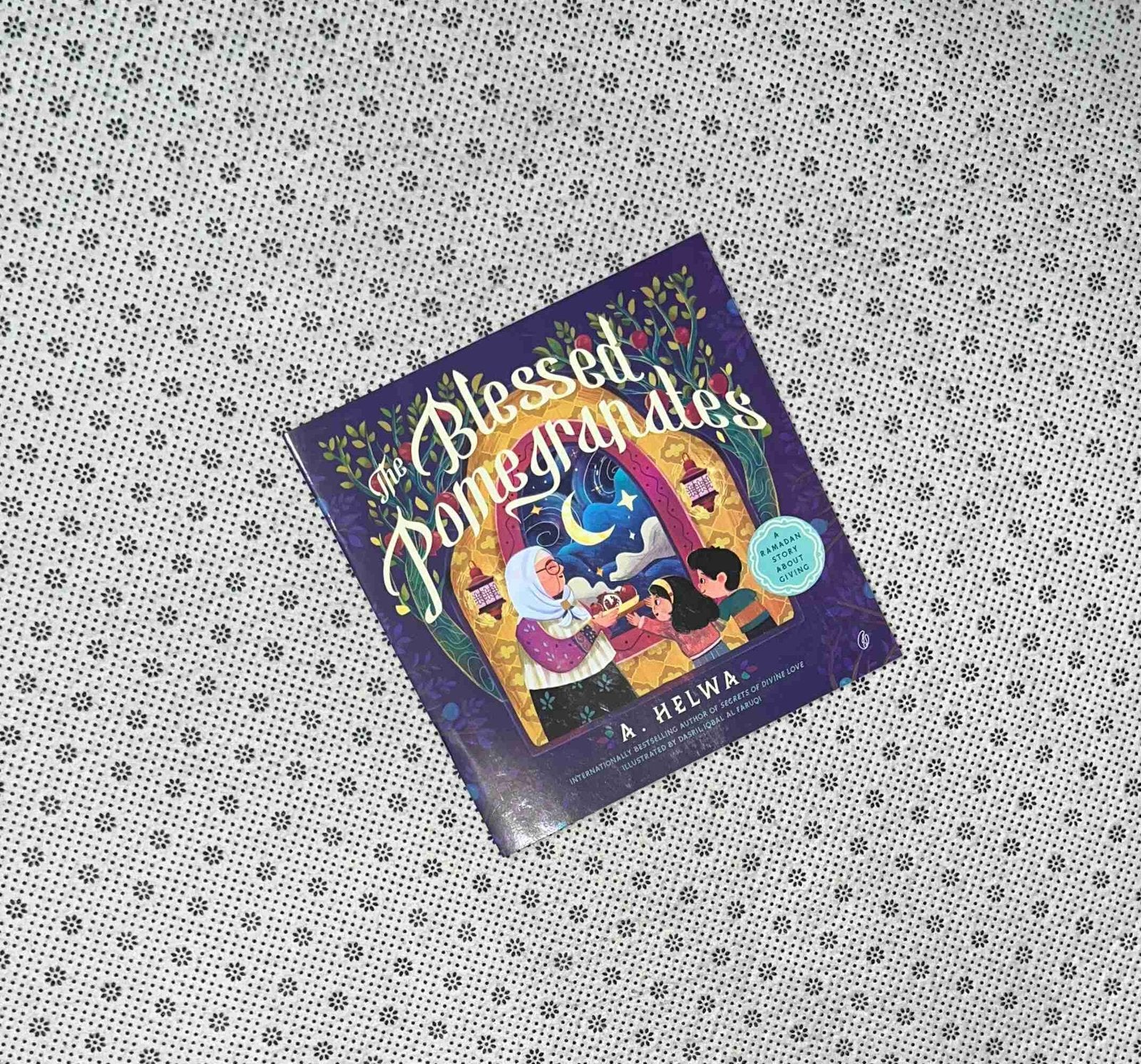 the blessed pomegranates a ramadan story about giving by a helwa