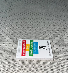 surrounded by setbacks or how to succeed when everythings gone bad by thomas erikson