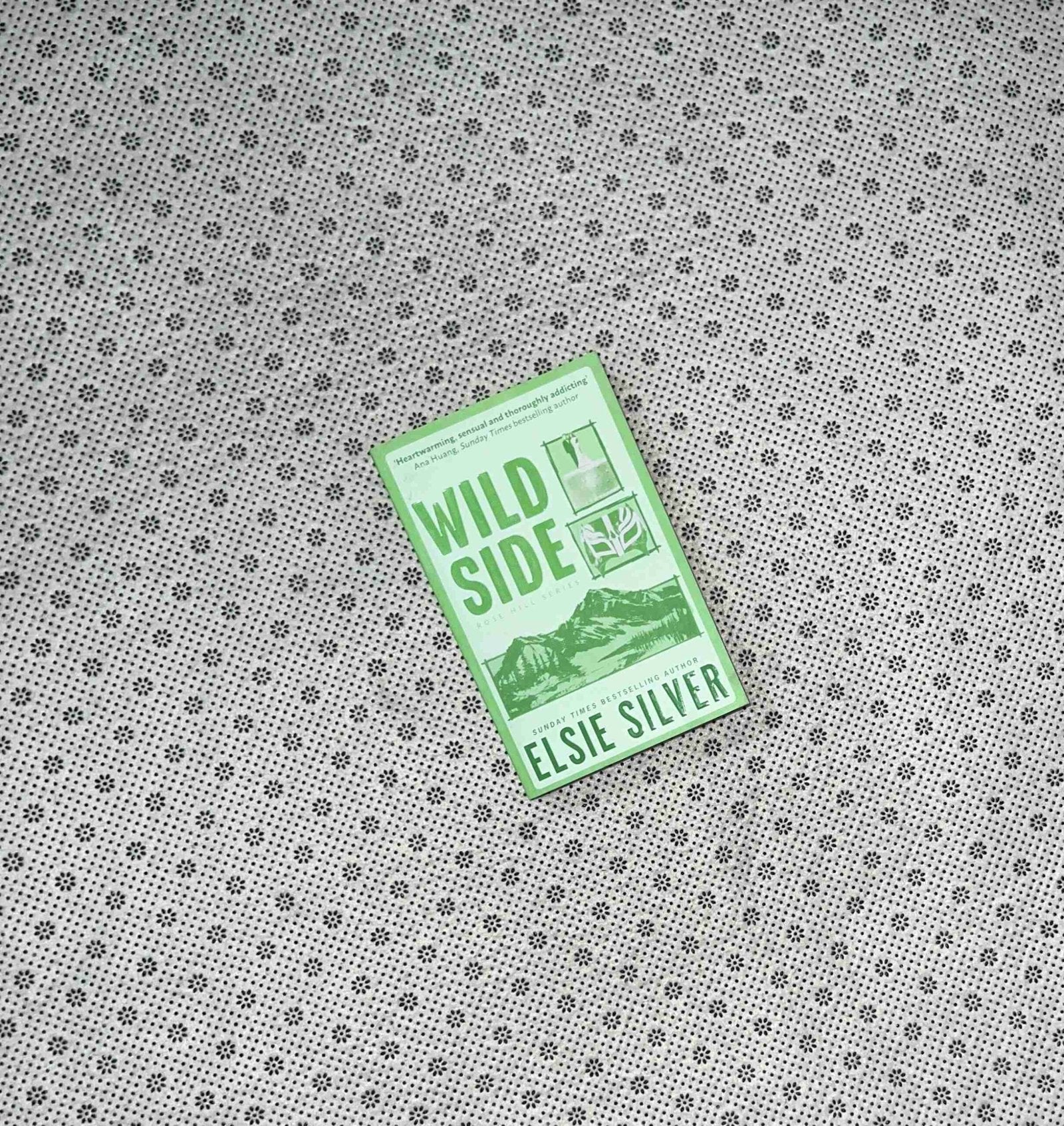 wild side rose hill series book 3 by elsie silver