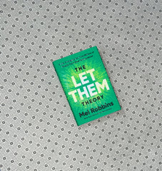 the let them theory a life changing tool that millions of people cant stop talking about by mel robbins