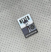 never finished unshackle your mind and win the war within by david goggins