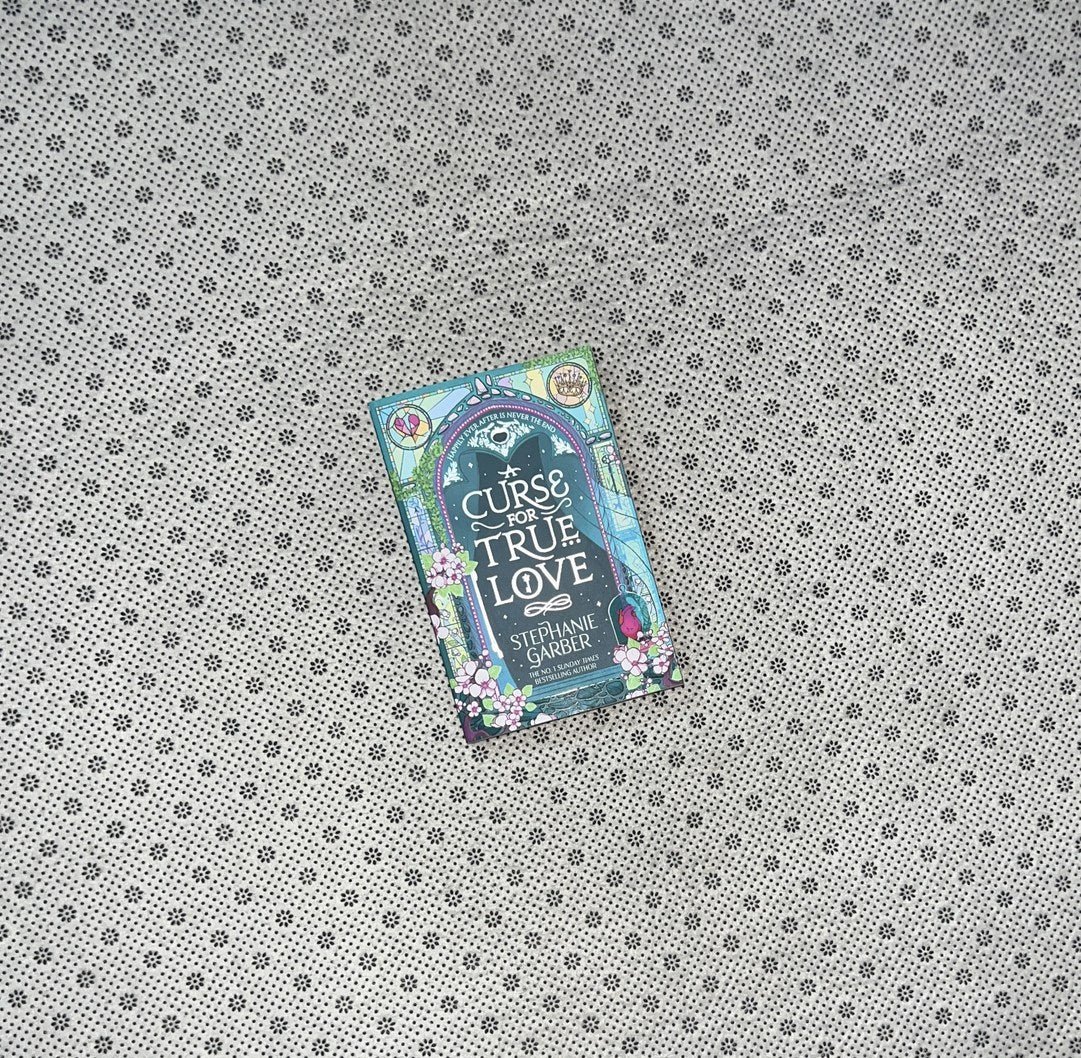 A CURSE FOR TRUE LOVE by Stephanie Garber