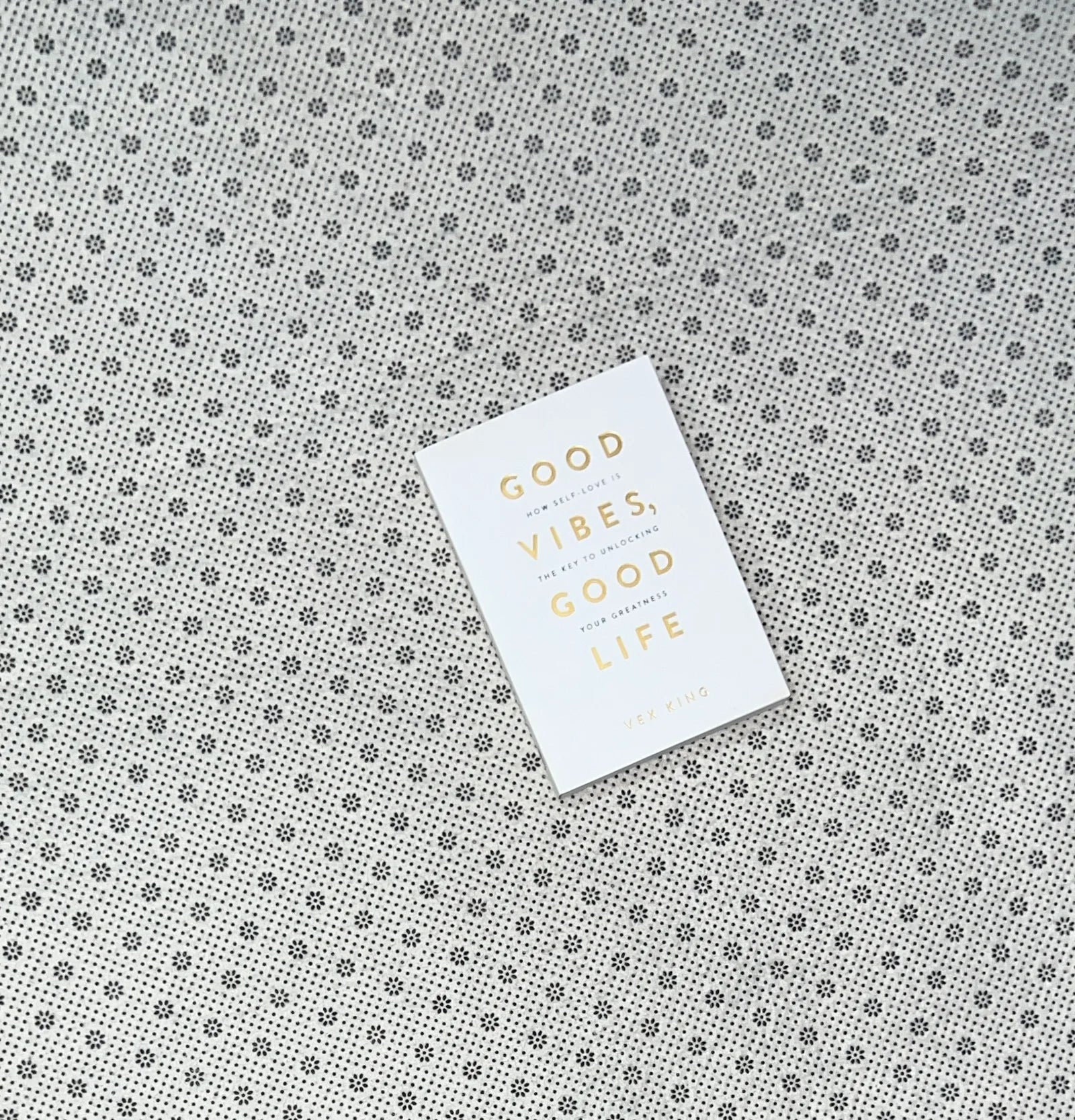 good vibes good life how self love is the key to unlocking your greatness by vex king