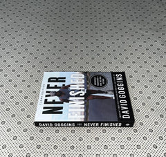 never finished unshackle your mind and win the war within by david goggins